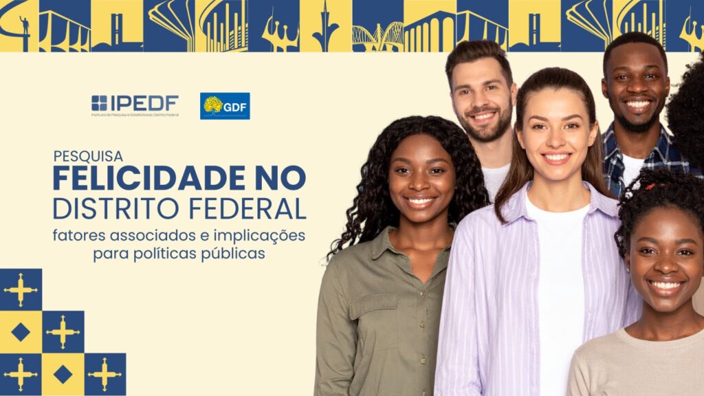 IPEDF lança pesquisa sobre felicidade no Distrito Federal