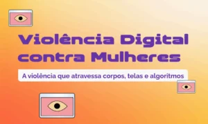 Denúncias de violência digital contra mulheres sobem 188,6%