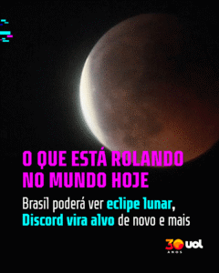O que tá rolando hoje: eclipse lunar no Brasil e Discord pode levar multa