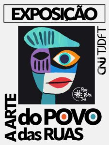 TJDFT abre exposição sobre arte e população em situação de rua