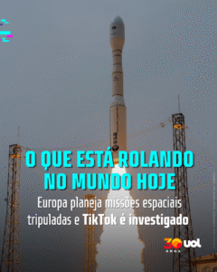 O que está rolando: Europa fará missões tripuladas e TikTok é investigado