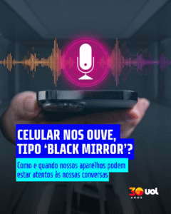Celular nos ouve? Entenda quando isso acontece e como se proteger
