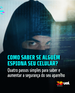 Como saber se alguém espiona seu celular? Veja 4 dicas para se proteger