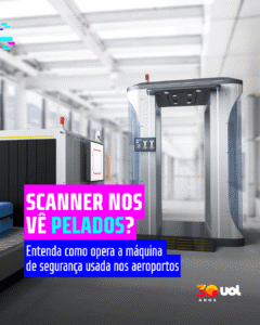 Scanner do aeroporto nos vê pelados? Entenda como ele funciona