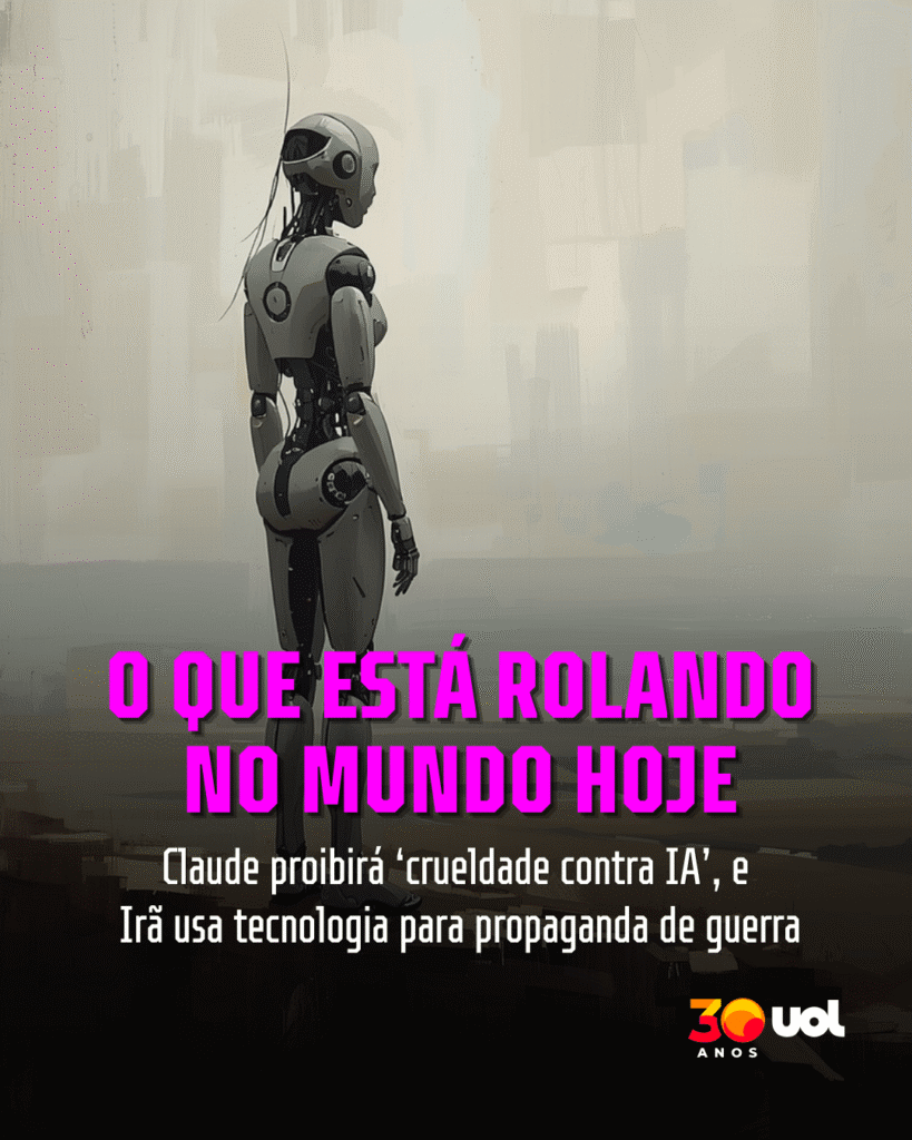 O que está rolando: Claude combate 'crueldade contra IAs' e Irã vira alvo